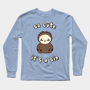 So Cute It's A Sin Long Sleeve T-Shirt